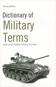 DICTIONARY OF MILITARY TERMS THIRD EDITION